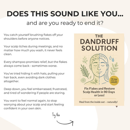 The Dandruff Solution: Heal Your Scalp Naturally in 30 Days or Less