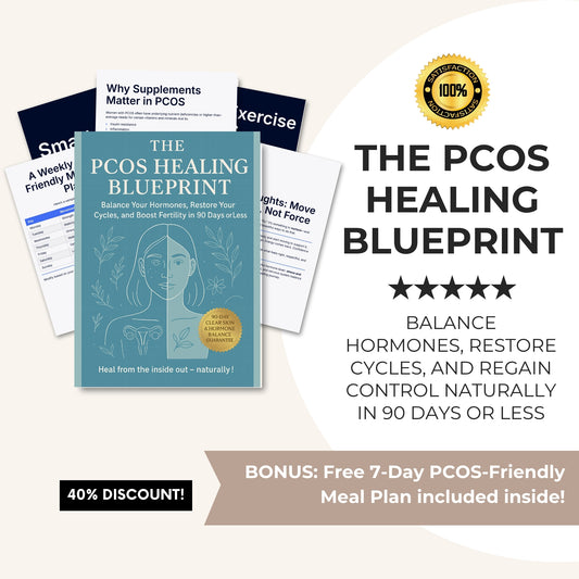 The PCOS Healing Blueprint - Clear you PCOS in Less than 90 Days Naturally