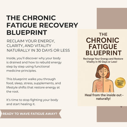 The Chronic Fatigue Recovery Blueprint: 30 Days to Renewed Energy